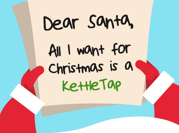 Santa, All I Want for Christmas is a Kettletap!